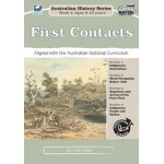 Australian History Series Book 4: Ages 9-10 Years - First Contacts