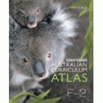 Oxford Australian Curriculum Atlas Years F-2 