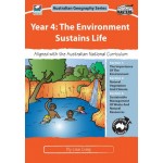 Australian Geography Series: Year 4 – The Environment Sustains Life